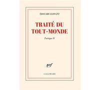 Édouard Glissant – Poétique, IV : Traité du Tout‑Monde – Gallimard – Broché