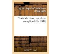 Traité du tricot, simple ou compliqué - Adam De Saint-Victor - Hachette Bnf - broché - Livre