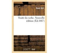 Traité du verbe. Nouvelle édition