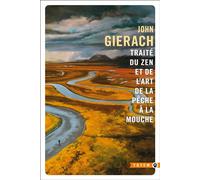 Traité du zen et de l'art de la pêche à la mouche NED - John Gierach - Gallmeister - Poche - Roman