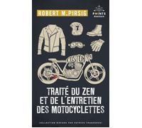 Traité du zen et de l'entretien des motocyclettes - Robert M. Pirsig - Points - Poche - Roman