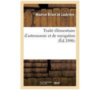 Traité Élémentaire D'astronomie Et De Navigation
