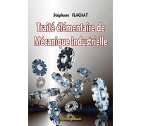 Traité Élémentaire De Mécanique Industrielle