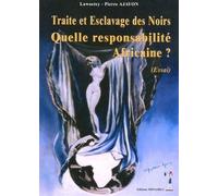 Traite et esclavage des Noirs : quelle responsabilité africaine ?