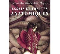 Traite et essais anatomiques de gautier d'agoty - D'Agoty Gautier - Ecole Nat.sup.des Beaux-Arts - broché - Essai