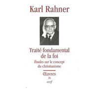 Traité Fondamental De La Foi - Etudes Sur Le Concept Du Christianisme