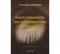 Traité Fondamental Des Transformateurs Audiofréquence