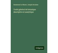 Traité général de botanique descriptive et analytique