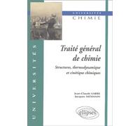 Traite General De Chimie - Structures Thermodynamiques Et Cinetique Chimiques