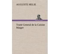 Traité General De La Cuisine Maigre