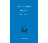 Traité juridique du livre des Jin 晉書 « 刑法志 » - Frédéric Constant - Belles Lettres - broché - Guide