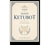 Traité Ketubot: Traduction française avec résumé analytique