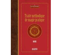 Traité Méthodique De Magie Pratique