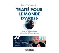 Traité pour le monde d'après Sortir de l’avachissement par le retour à l’ordre spontané - Éric Verhaeghe - Culture Et Racines - broché - Essai