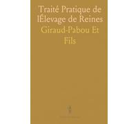 Traité Pratique de lÉlevage de Reines