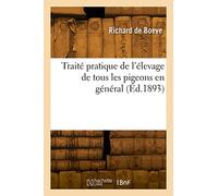 Traité pratique de l'élevage de tous les pigeons en général – Éd. 1893 – Hachette Livre