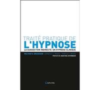 Traité pratique de l'hypnose - La suggestion indirecte en hypnose clinique Milton H. Erickson (Auteur)