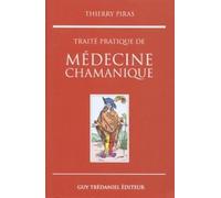 Traité pratique de médecine chamanique