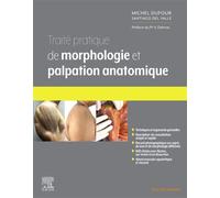 Traité pratique de Morphologie et palpation anatomique - Michel Dufour - Elsevier Masson - broché - Scolaire / Universitaire