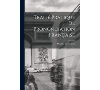 Traité Pratique De Prononciation Française