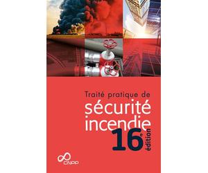 Traité pratique de sécurité incendie L'ouvrage de référence pour l'exercice des missions de sécurité incendie - Collectif - Cnpp Entreprises - broché - Scolaire / Universitaire