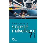 Traité pratique de sûreté malveillance L'ouvrage de référence pour l'exercice de vos missions sûreté - Collectif - Cnpp Entreprises - broché - Scolaire / Universitaire