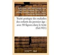 Traité pratique des maladies des enfants du premier âge : avec 88 figures dans le texte Gaston Variot (Auteur)