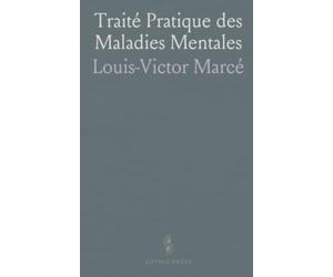 Traité Pratique des Maladies Mentales: Manuel clinique pour l’étude, le diagnostic et le traitement des affections mentales