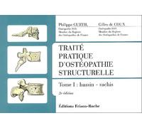 Traité Pratique D'ostéopathie Structurelle - Tome 1, Bassin-Rachis, 2ème Édition
