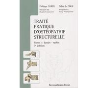 Traité Pratique D'ostéopathie Structurelle, Tome 1 : Bassin - Rachis 3e Édition