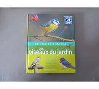 TRAITE RUSTICA DES OISEAUX DU JARDIN (LE)