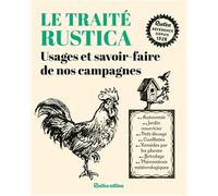 Traité Rustica des usages et savoir-faire de nos campagnes