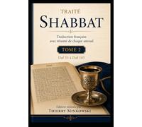 Traité Shabbat - Tome 2: Traduction française avec résumé de chaque amoud