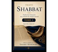 Traité Shabbat - Tome 3: Traduction française avec résumé de chaque amoud