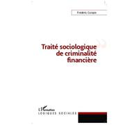 Frédéric Compin – Traité sociologique de criminalité financière – Broché – L'Harmattan