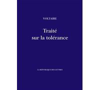 Traité sur la tolérance - Voltaire - La Republique Des Lettres - broché - Essai
