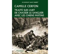 Traité sur l'art de chasser le sanglier avec les chiens mâtins