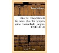 Traité sur les apparitions d'esprits et sur les vampires ou les revenants de Hongrie – T2 – Éd.1751