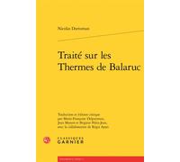 Traité sur les Thermes de Balaruc - Nicolas Dortoman - Classiques Garnier - broché - Essai