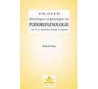 Traité théorique et pratique de podoréflexologie