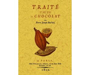 Traité usuel du chocolat - Pierre-Joseph Buc'hoz - Maxtor France - broché - Manuel