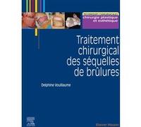 Traitement chirurgical des séquelles des brûlures Delphine Voulliaume (Auteur)
