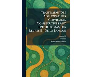 Traitement Des Adenopathies Cervicales Consecutives Aux Epitheliomas Des Levres Et De La Langue