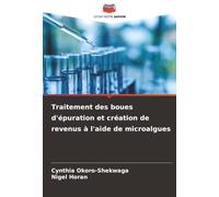 Traitement des boues d'épuration et création de revenus à l'aide de microalgues
