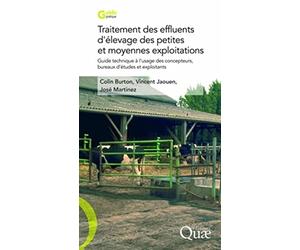 Traitement des effluents d'élevage des petites et moyennes exploitations: Guide technique à l'usage des concepteurs, bureaux d'études et exploitants