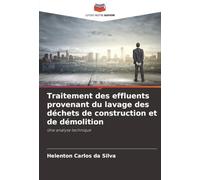 Traitement des effluents provenant du lavage des déchets de construction et de démolition: Une analyse technique