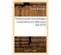 Traitement Des Hémorrhagies Consécutives À La Délivrance
