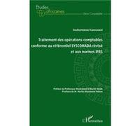 Traitement des opérations comptables conforme au référentiel SYSCOHADA révisé et aux normes IFRS Souleymanou Kadouamai (Auteur)