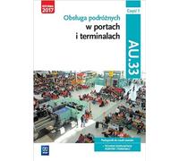 Traitement des passagers dans les ports et les terminaux AU.33 Czesc 1 Manuel de formation professionnelle