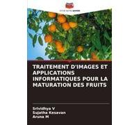 Traitement D'images Et Applications Informatiques Pour La Maturation Des Fruits